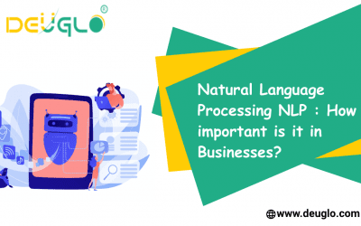 Natural Language Processing NLP : How important is it in Businesses?