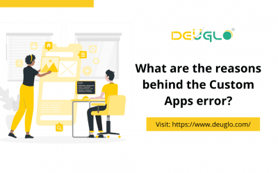 What are the reasons behind the Custom Apps error?