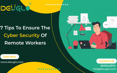 7 Tips To Ensure The Cyber Security Of Remote Workers