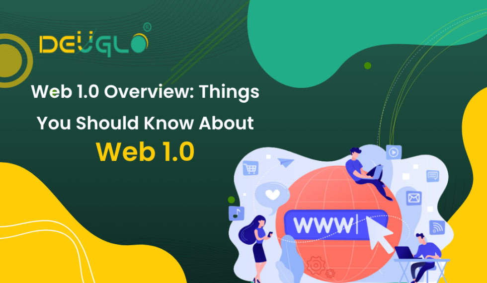 Web 1.0 Overview: Things You Should Know About Web 1.0 – Deuglo